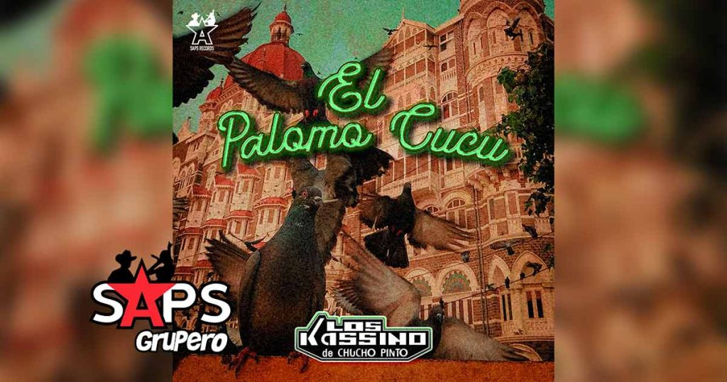 Letra El Palomo Cucu – Los Kassino De Chucho Pinto