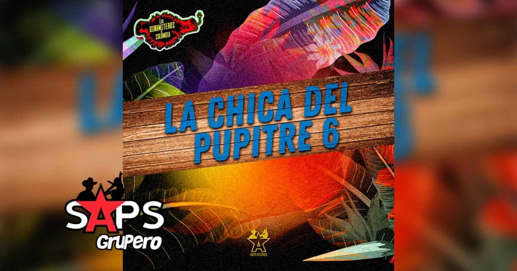 Letra La Chica Del Pupitre 6 – Los Dinamiteros De Colombia