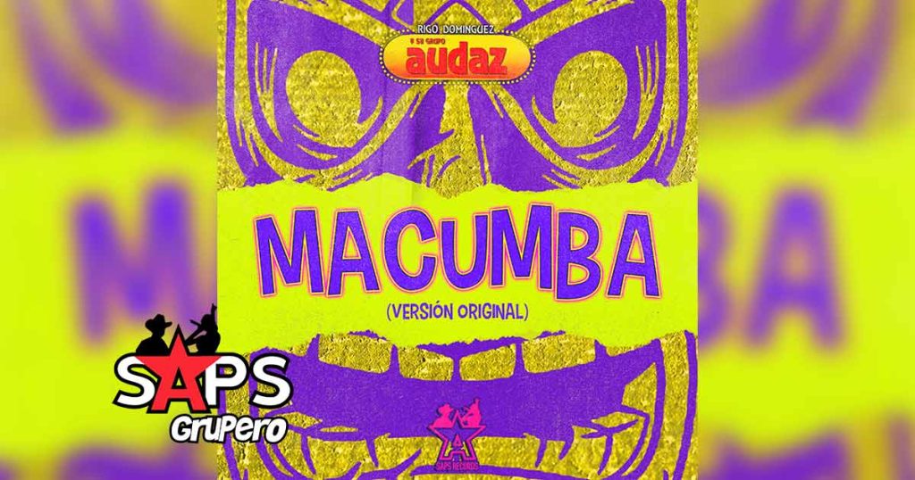 Letra Macumba (Versión Original) – Rigo Domínguez Y Su Grupo Audaz