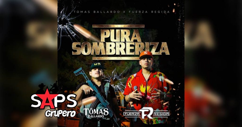 Letra Pura Sombreriza – Tomas Ballardo & Fuerza Regida