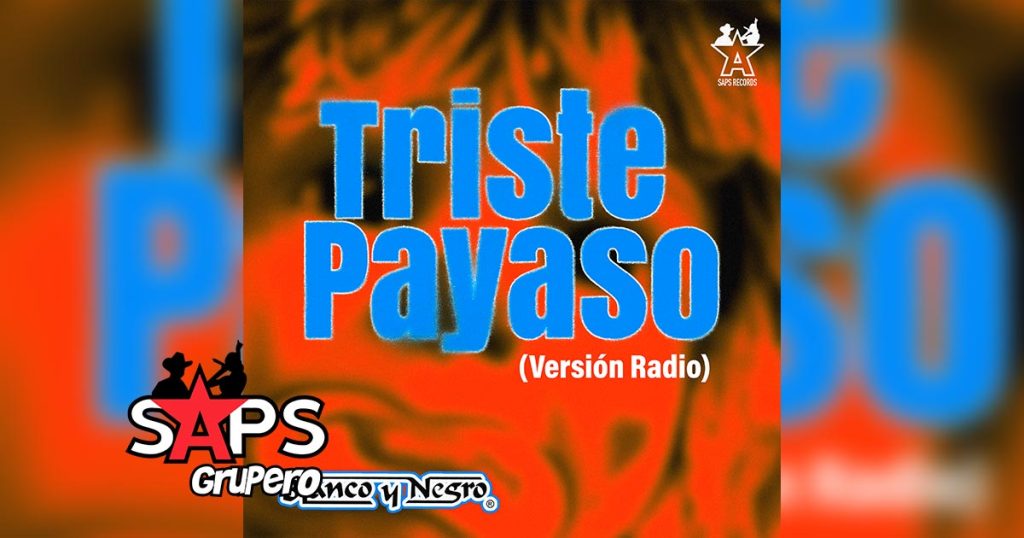 Letra Triste Payaso (Radio Versión) – Blanco Y Negro