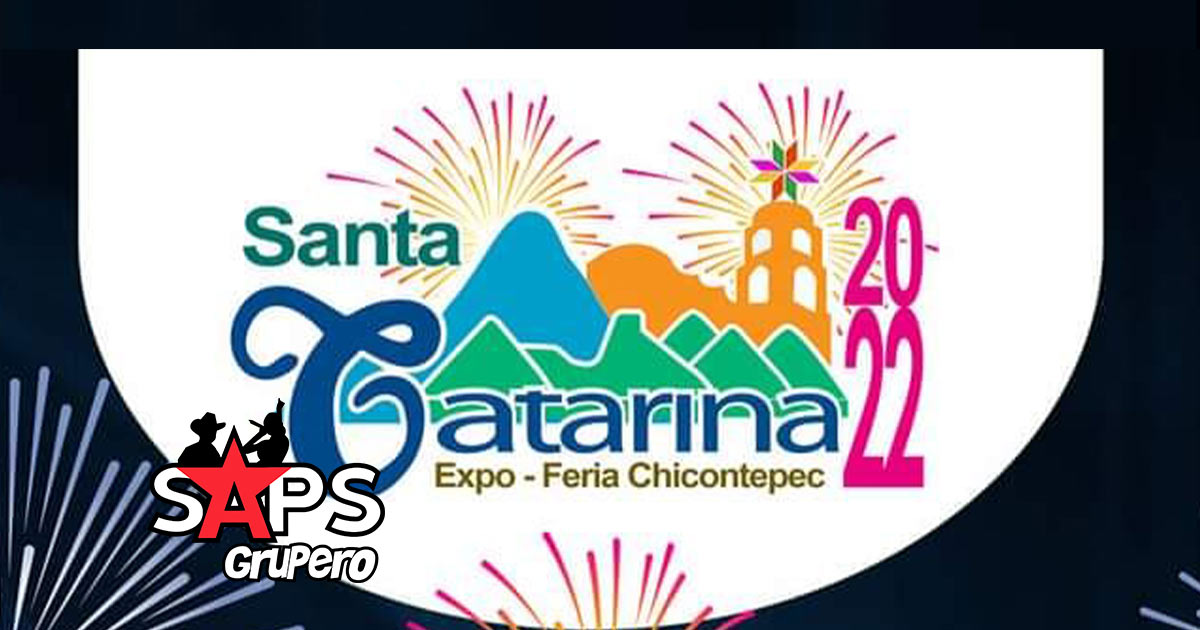 Expo Feria Santa Catarina, Chicontepec 2022 – Cartelera Oficial