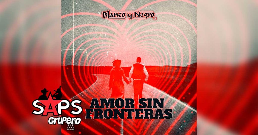 Letra Amor Sin Fronteras – Blanco Y Negro