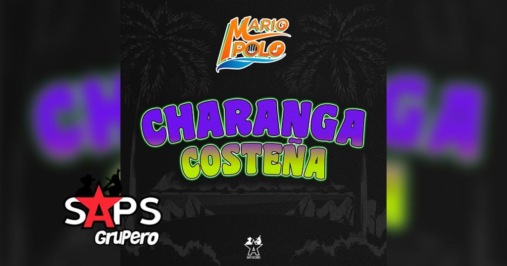 Letra Charanga Costeña – Mario Polo