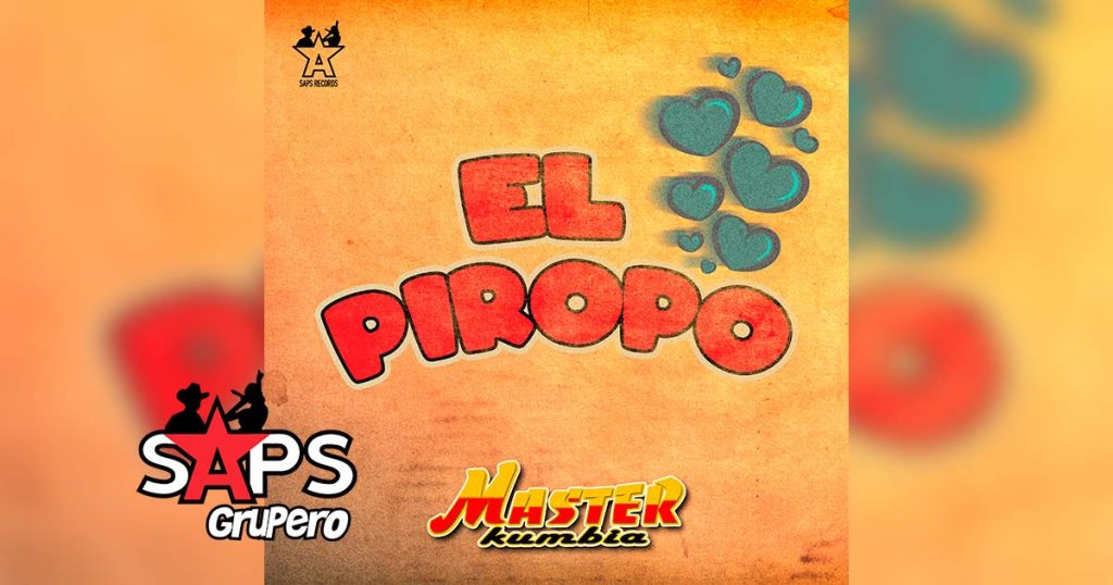 Letra El Piropo – Master Kumbia