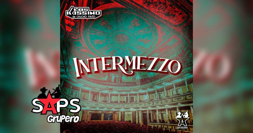 Letra Intermezzo – Los Kassino De Chucho Pinto   