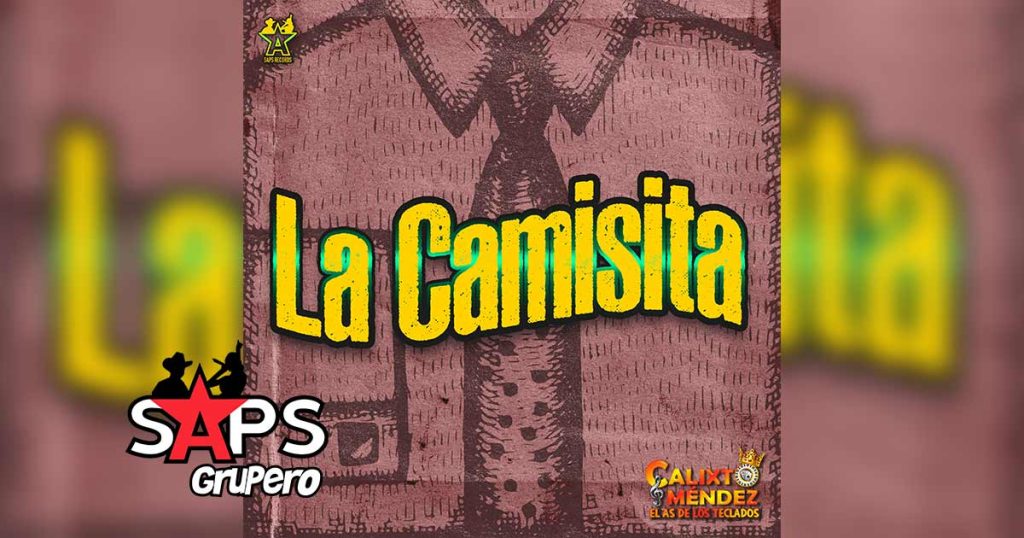 Letra La Camisita – Calixto Méndez