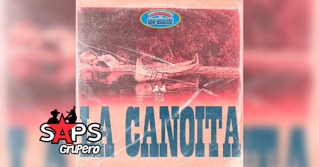 Letra La Canoita – El Super Show De Los Vaskez