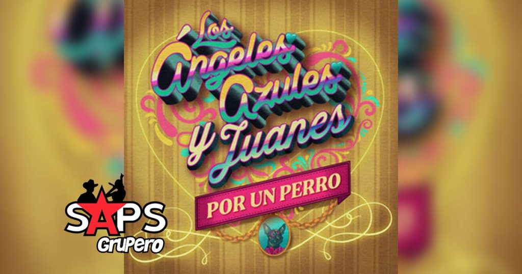 Letra Por Un Perro – Los Ángeles Azules & Juanes