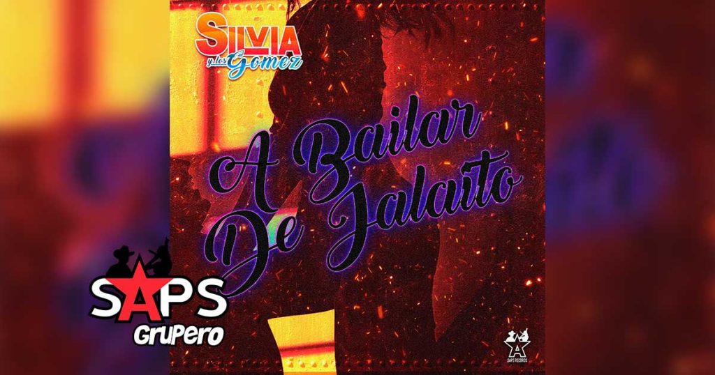 Letra A Bailar De Jalaito – Silvia Y Los Gómez