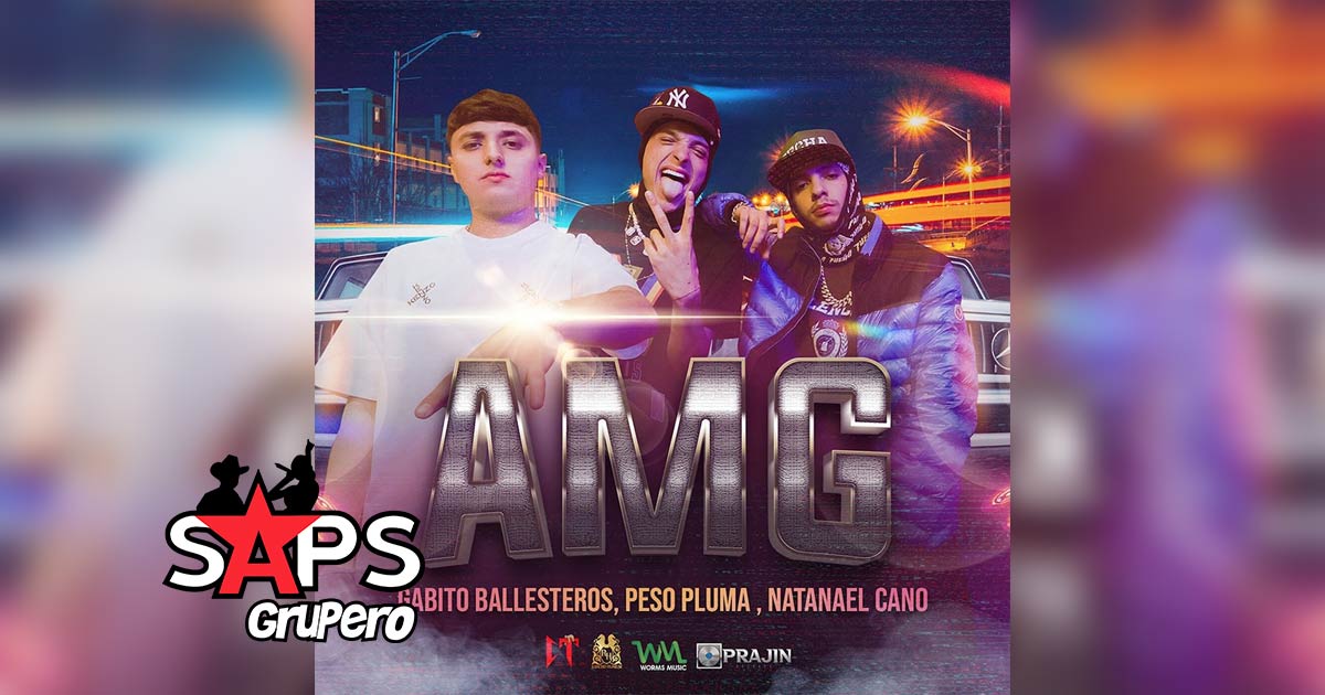 Letra AMG – Natanael Cano & Peso Pluma & Gabito Ballesteros