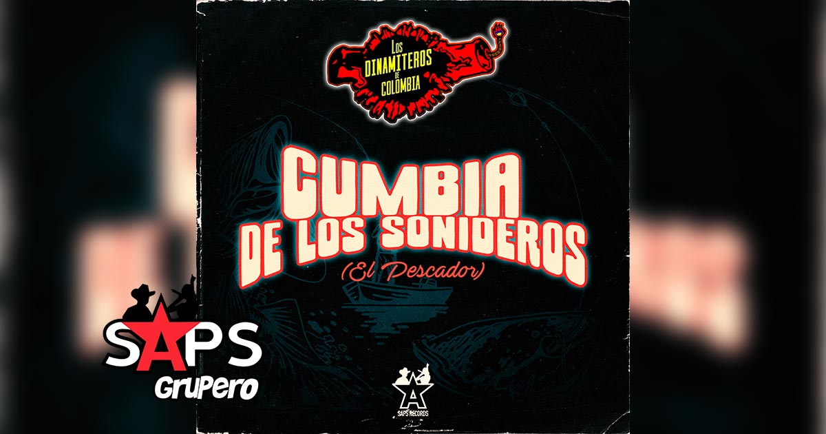 Letra Cumbia De Los Sonideros (El Pescador) – Los Dinamiteros De Colombia