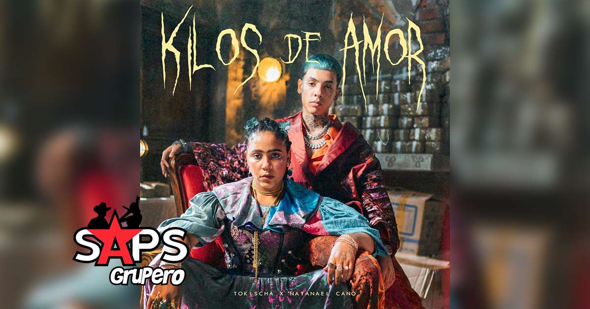Letra Kilos De Amor – Tokischa & Natanael Cano