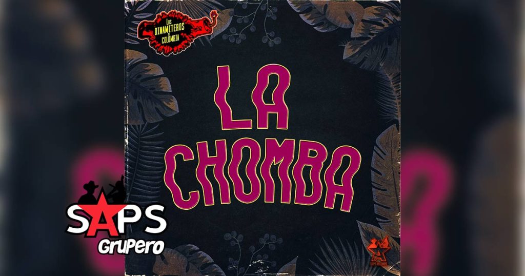 Letra La Chomba – Los Dinamiteros De Colombia
