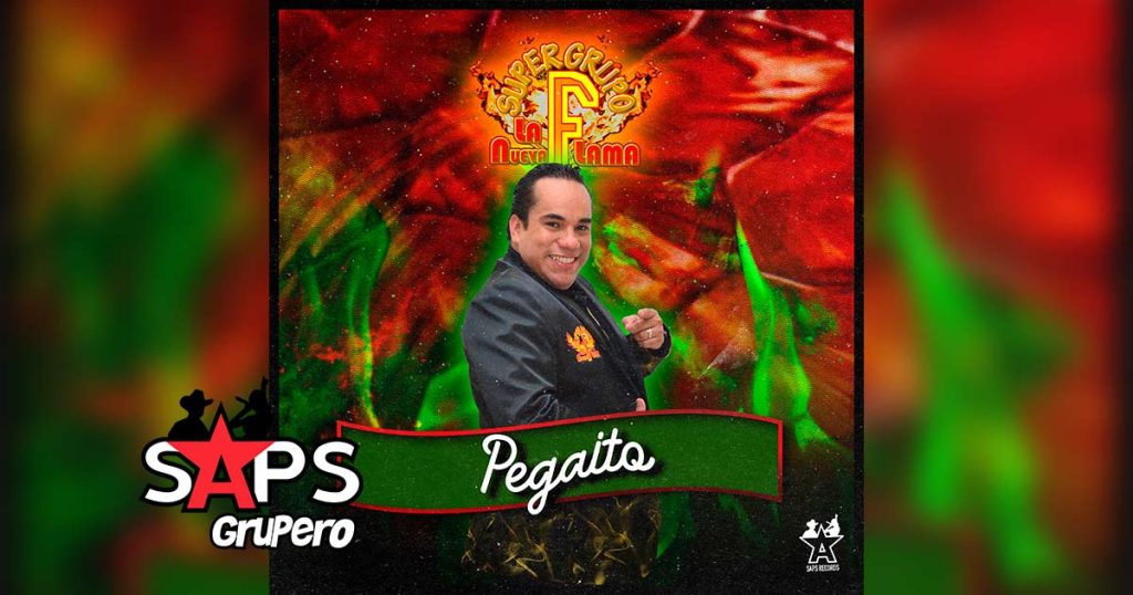 Letra Pegaito – Super Grupo F La Nueva Flama