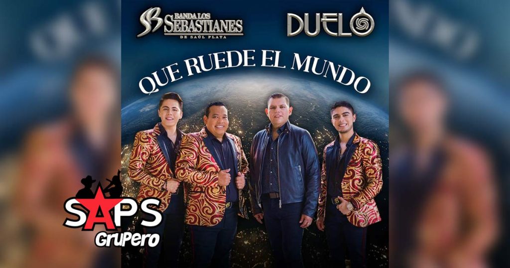 Letra Que Ruede El Mundo – Banda Los Sebastianes & Duelo