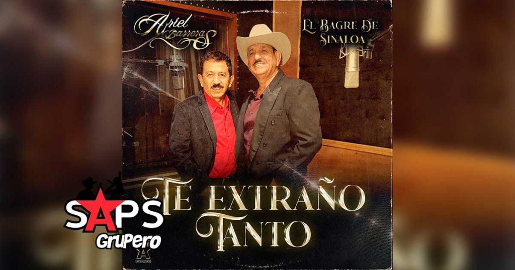 Letra Te Extraño Tanto – Ariel Barreras & Lupe Reyes El Bagre De Sinaloa