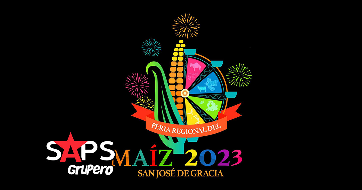 Feria Regional del Maíz 2023 – Cartelera Oficial