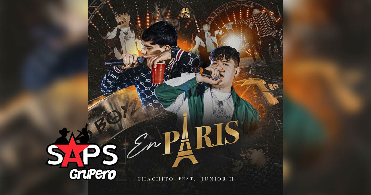 Letra En Paris – El Cachito & Junior H