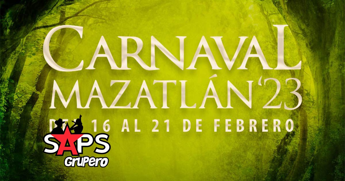 Carnaval Mazatlán 2023 – Cartelera Oficial
