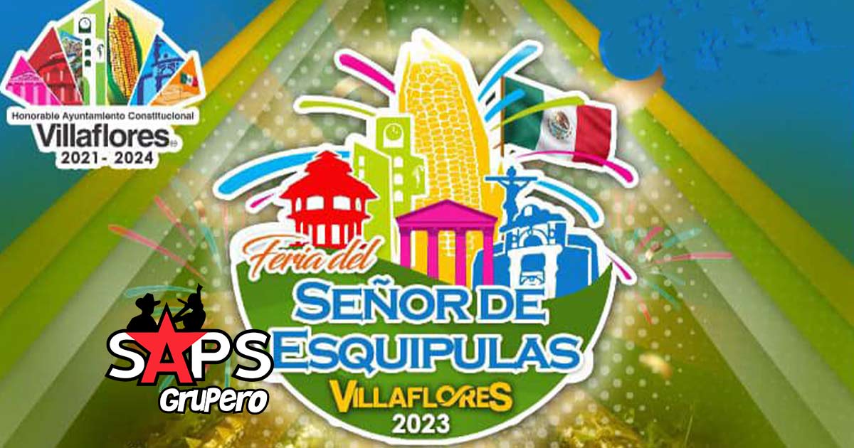 Feria del Señor de Esquipulas Villaflores 2023 – Cartelera Oficial