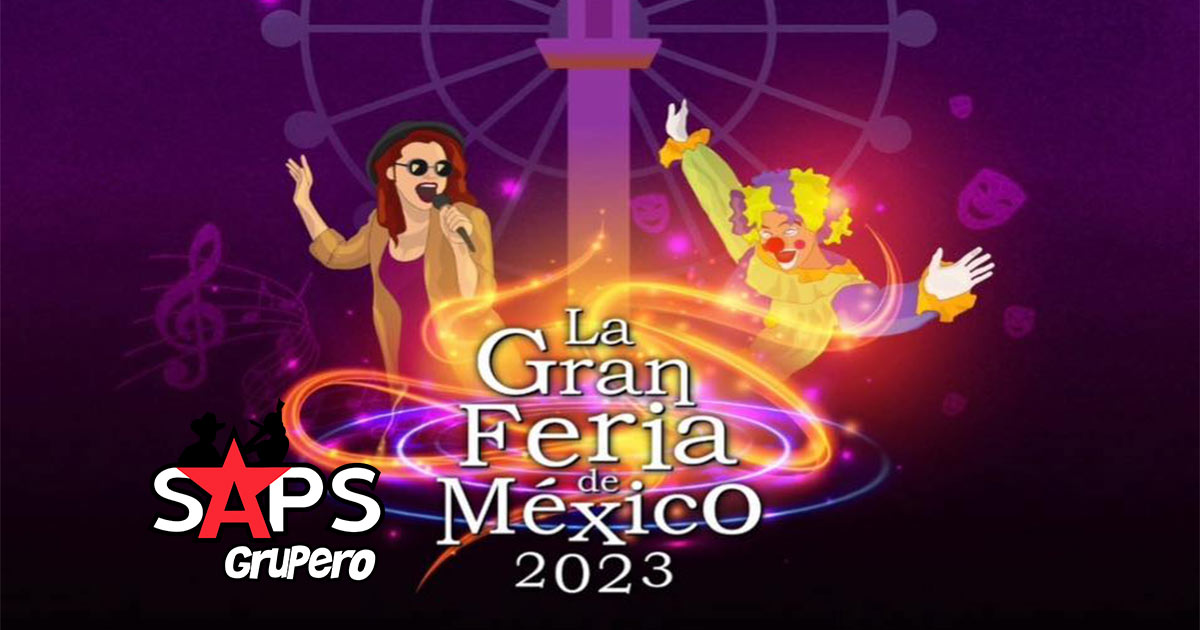 La Gran Feria de México 2023 – Cartelera Oficial