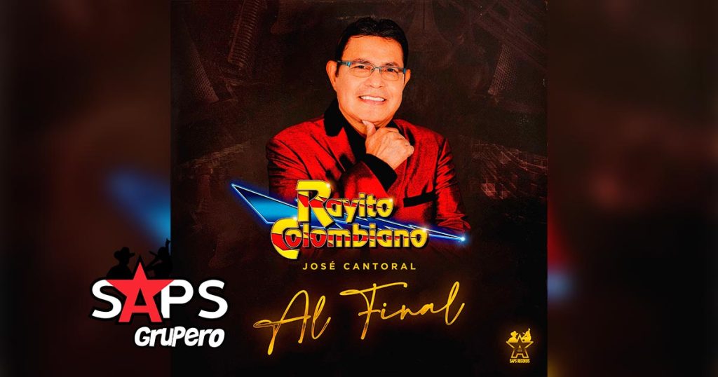 Letra Al Final – Rayito Colombiano & José Cantoral