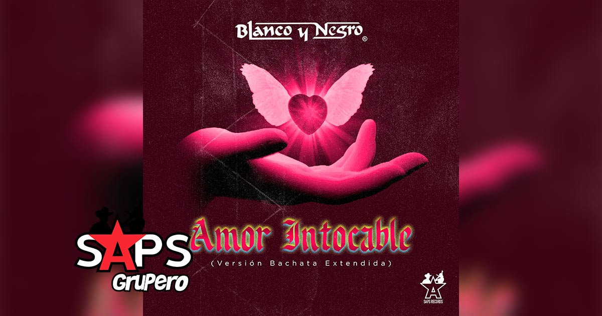Letra Amor Intocable (Versión Bachata Extendida) – Blanco Y Negro