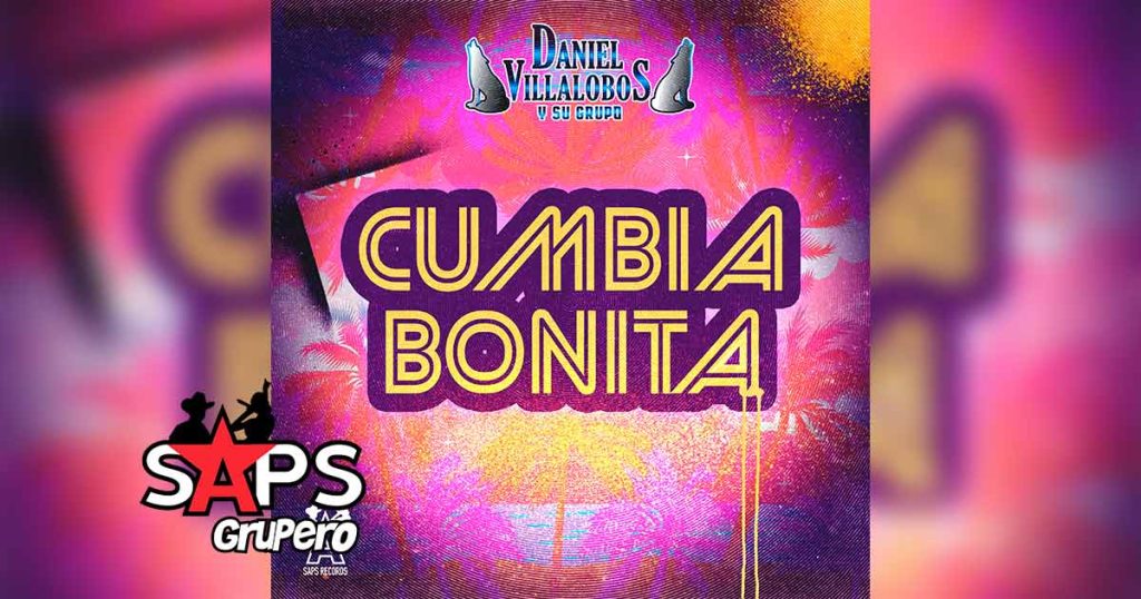 Letra Cumbia Bonita – Daniel Villalobos Y Su Grupo