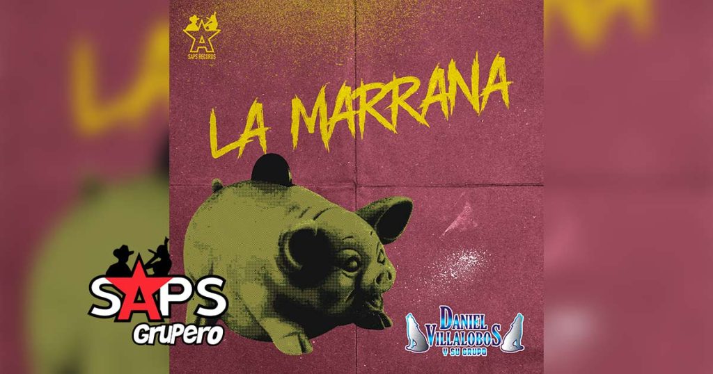 Letra La Marrana – Daniel Villalobos Y Su Grupo