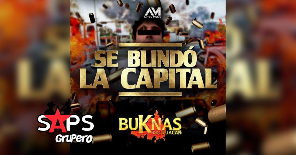 Letra Se Blindo La Capital – Buknas De Culiacán
