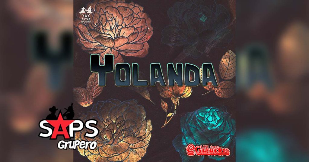 Letra Yolanda – Los Súper Caracoles
