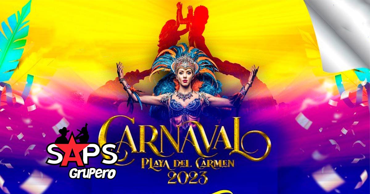 Carnaval Playa del Carmen 2023 – Cartelera Oficial