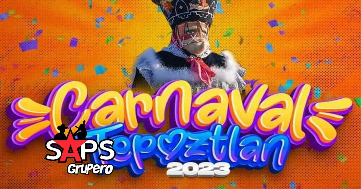 Carnaval Tepoztlán Morelos 2023 – Cartelera Oficial