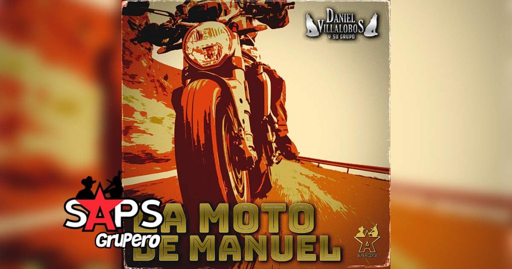 Letra La Moto De Manuel – Daniel Villalobos Y Su Grupo