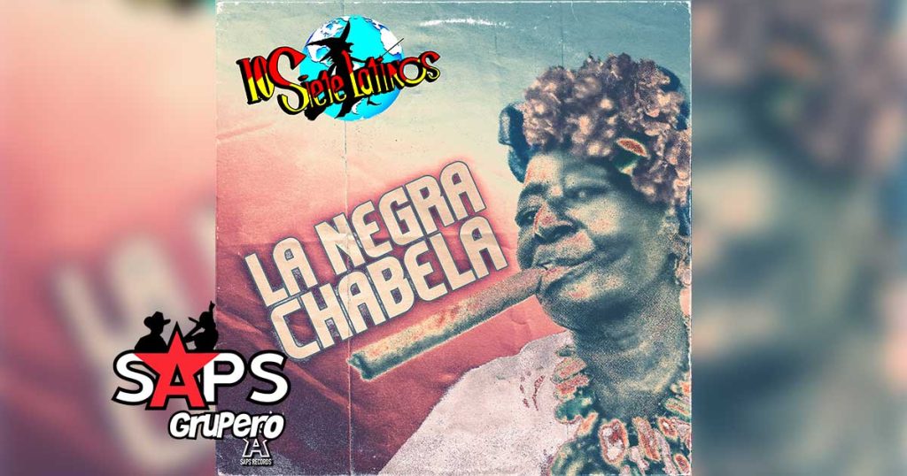 Letra La Negra Chabela – Los Siete Latinos