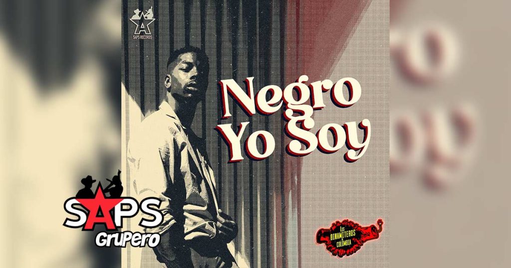 Letra Negro Soy – Los Dinamiteros De Colombia