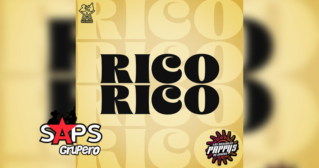 Letra Rico Rico – Los Originales Pappy’s de Cancún