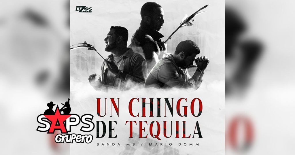 Letra Un Chingo De Tequila – Banda MS & Mario Domm
