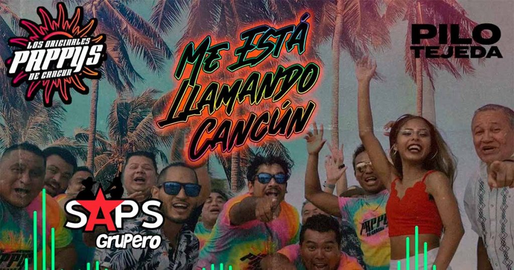 Los Originales Pappy's de Cancún llegan a la radio con “Me Está Llamando Cancún”