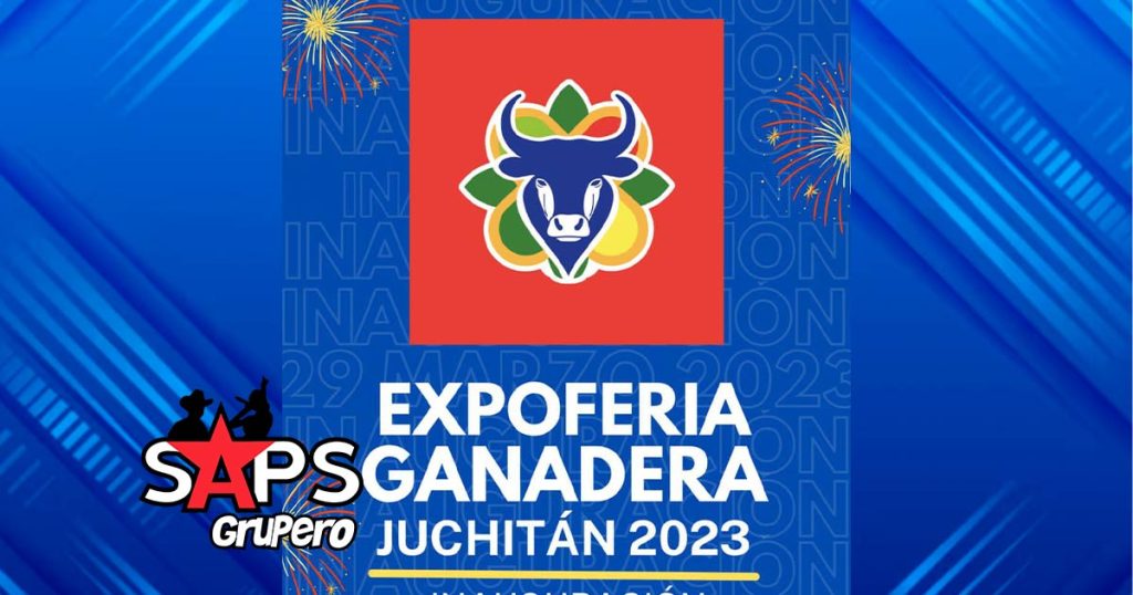 Expo Feria Regional Ganadera Juchitán 2023 – Cartelera Oficial