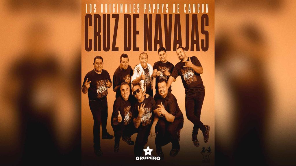 Letra “Cruz De Navajas” – Los Originales Pappys De Cancún