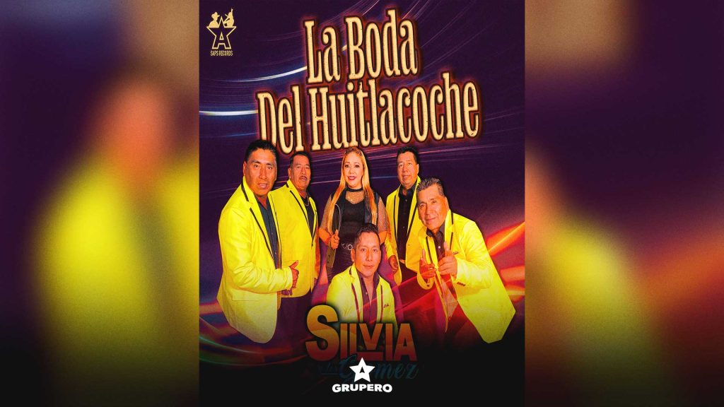 Letra “La Boda Del Huitlacoche” – Silvia y Los Gomez