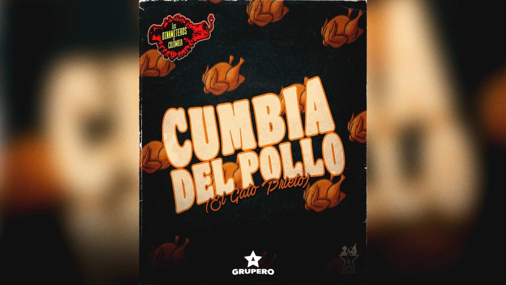 Letra “La Cumbia Del Pollo (El Gato Prieto)” – Los Dinamiteros De Colombia