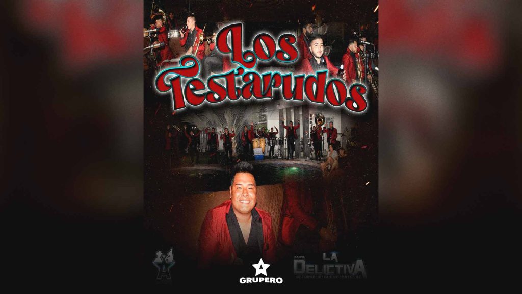 Letra “Los Testarudos” – Banda La Delictiva Patrimonio Guanajuatense