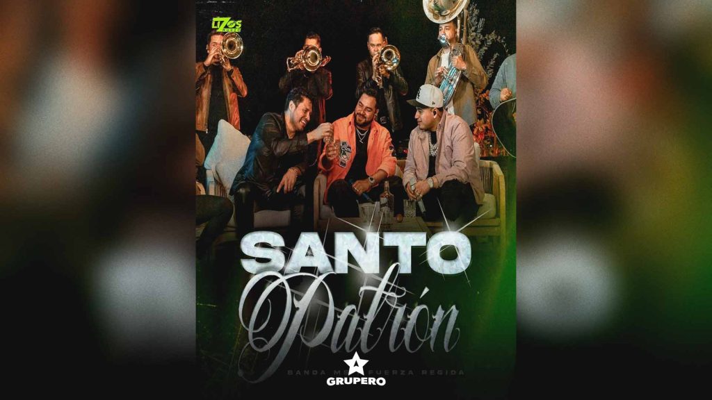 Letra “Santo Patrón” -Banda Ms & Fuerza Regida