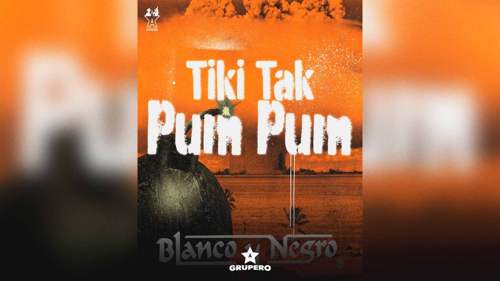 Letra Tiki Tak Pum Pum – Blanco Y Negro