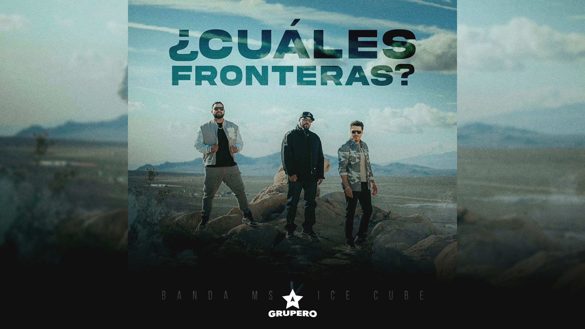 Letra “¿Cuáles Fronteras?” – Banda MS ft. Ice Cube