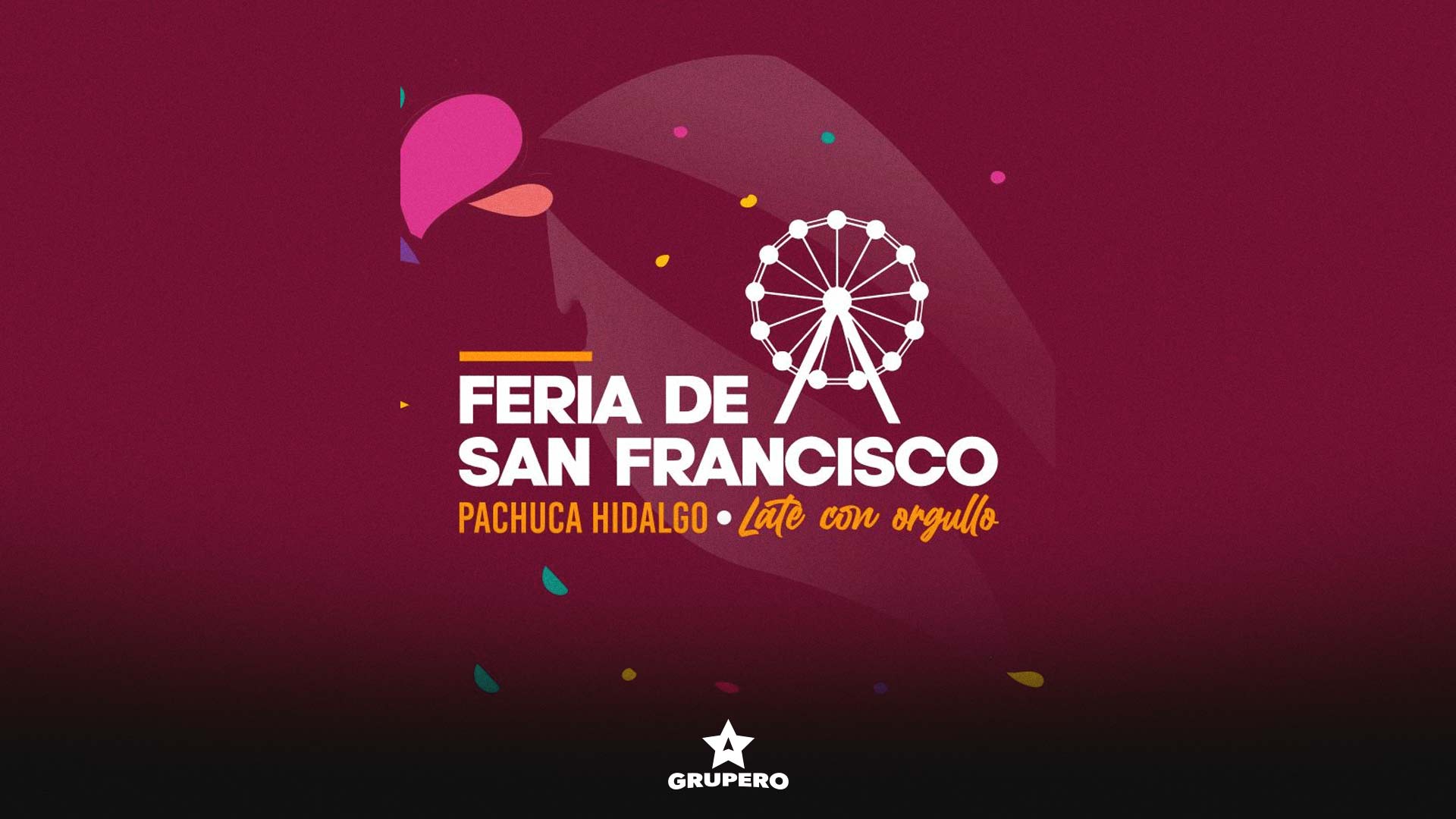 Feria de San Francisco Pachuca, Hidalgo 2023