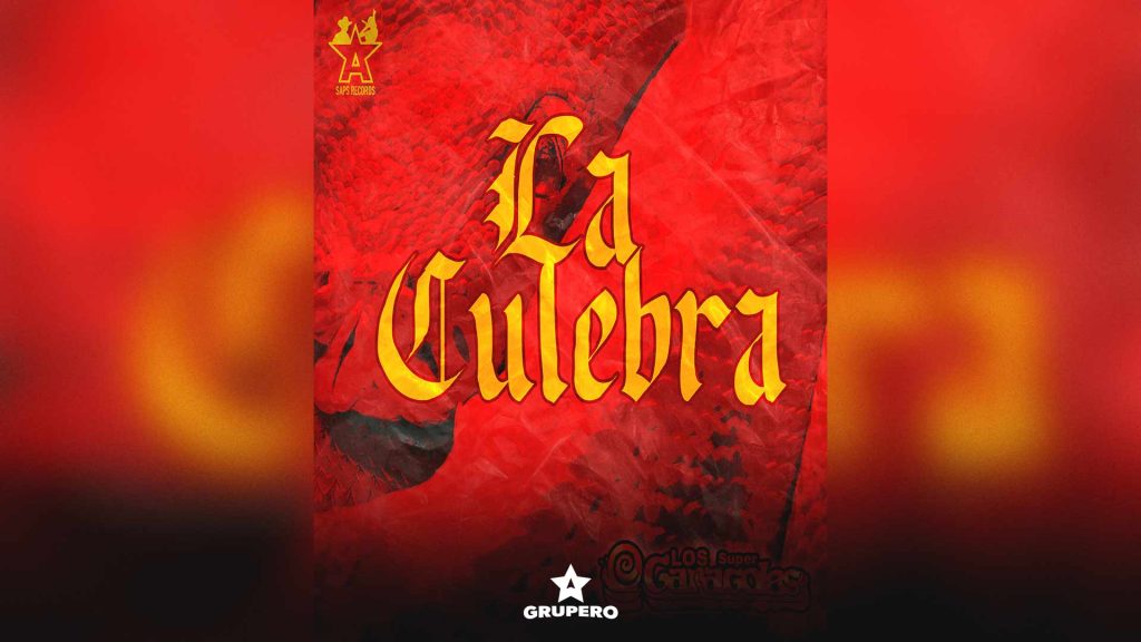 Letra “La Culebra” – Los Súper Caracoles